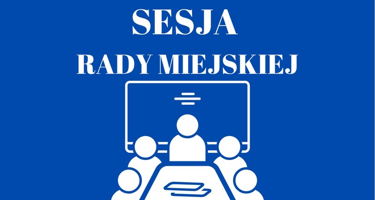Sesja Rady Miejskiej - LIVE
